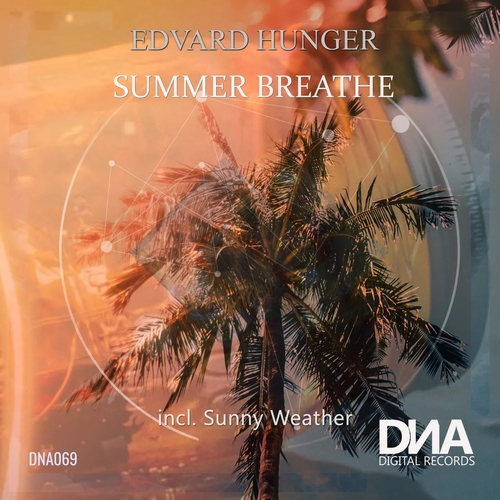 Edvard Hunger - Summer Breathe [DNA069]